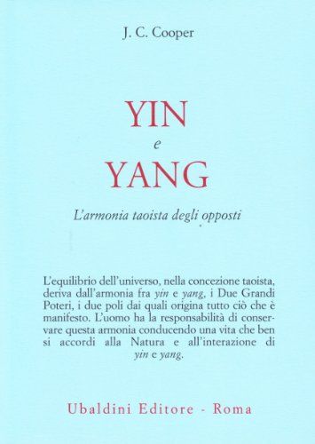 Yin e Yang. L'armonia taoista degli opposti