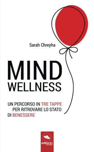 MindWellness: Un percorso in tre tappe per ritrovare lo stato di benessere