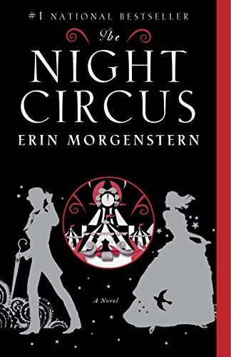 <i>The Night Circus</i> by Erin Morgenstern