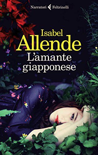 L'amante giapponese - Isabelle Allende