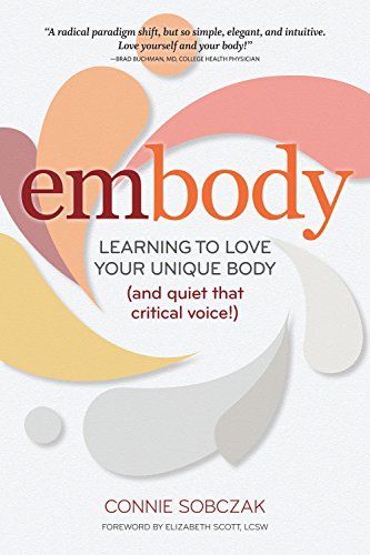 embody: Learning to Love Your Unique Body (and quiet that critical voice!)