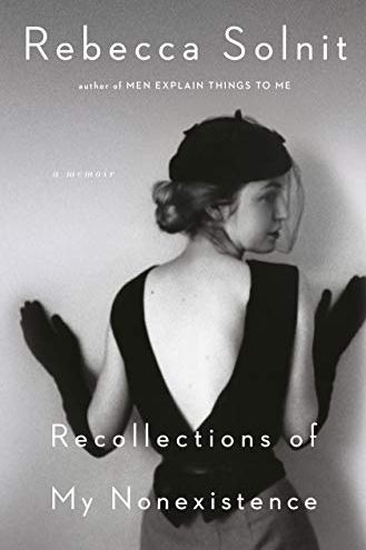 <i>Recollections of My Nonexistence: A Memoir</i> by Rebecca Solnit