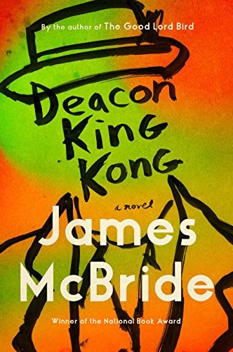 <i>Deacon King Kong</i> by James McBride