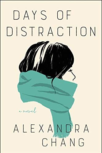 <i>Days of Distraction</i> by Alexandra Chang