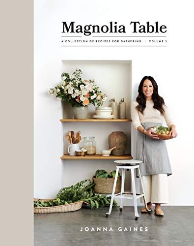 Magnolia Table: A Collection of Recipes for Gathering, Volume 2