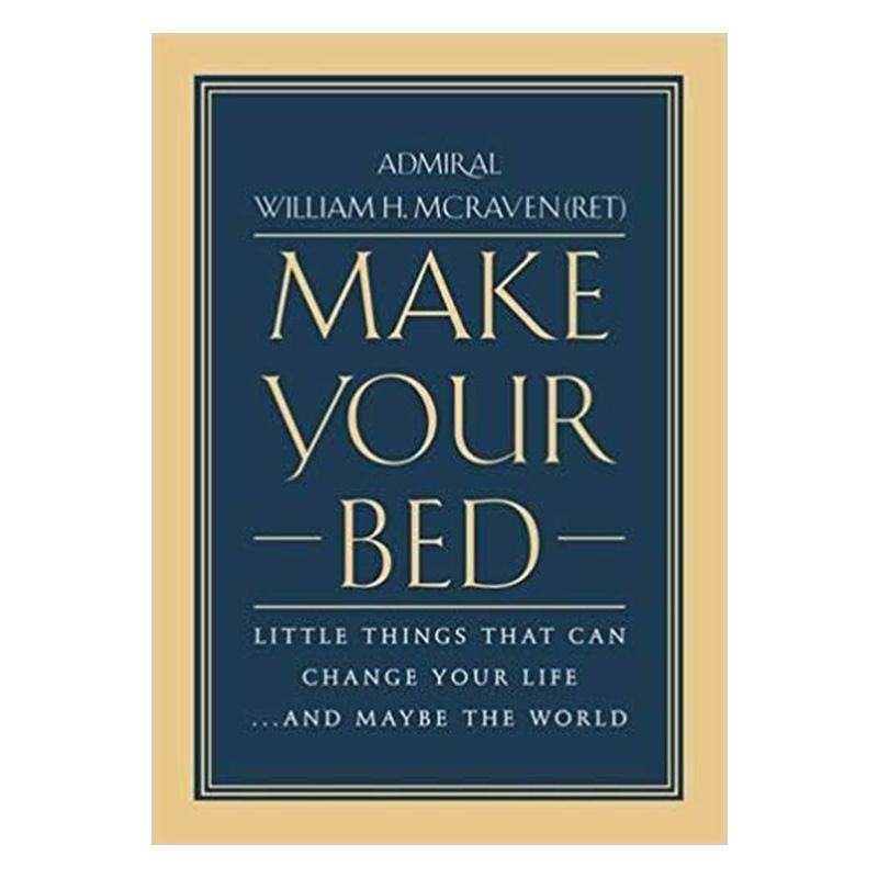 'Make Your Bed: Little Things That Can Change Your Life...And Maybe the World'