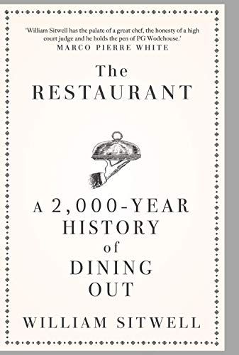 The Restaurant: A 2,000-Year History of Dining Out ― The American Edition