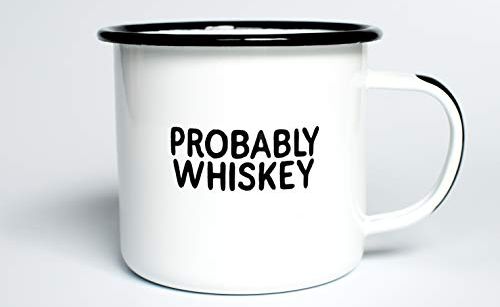 "Probably Whiskey" Coffee Mug