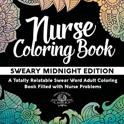 Nurse Coloring Book: Sweary Midnight Edition 