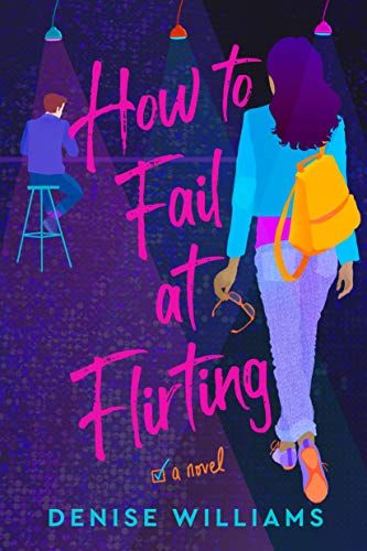 <i>How to Fail at Flirting</i> by Denise Williams