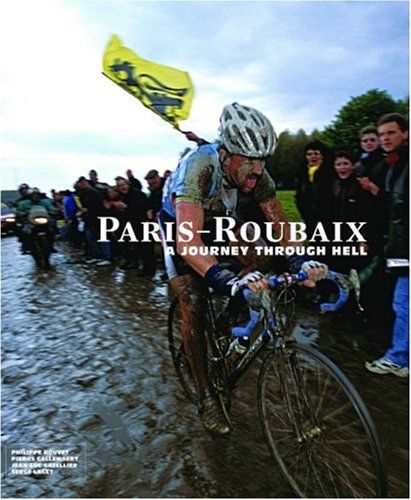 Paris-Roubaix: A Journey Through Hell