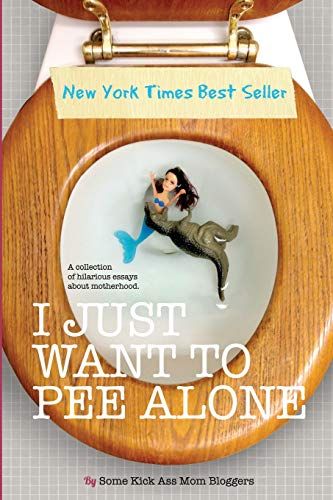 <i>I Just Want to Pee Alone</i>