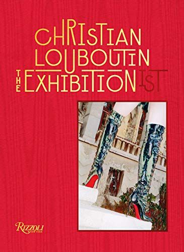 Tra i libri su Loubutin, quello dedicato alla mostra The Exhibition(ist)