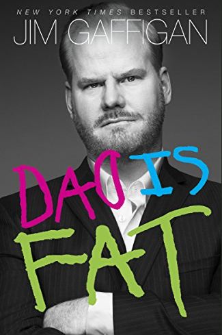<i>Dad Is Fat</i>, by Jim Gaffigan