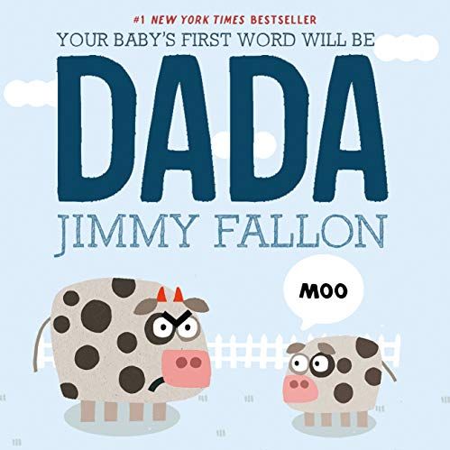 <i>Your Baby's First Word Will Be Dada</i>, by Jimmy Fallon