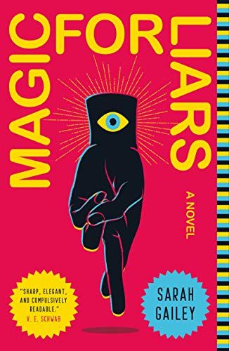 <i>Magic For Liars</i> by Sarah Gailey