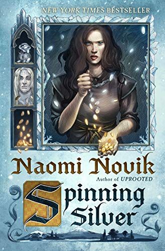 <i>Spinning Silver</i> by Naomi Novik