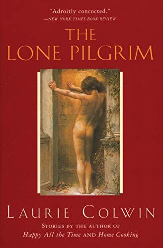 <I>The Lone Pilgrim</i> by Laurie Colwin