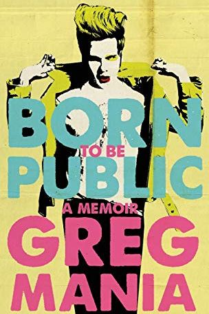 <i>Born to Be Public</i> by Greg Mania
