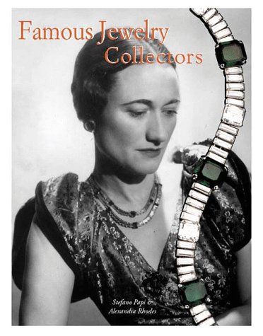 Famous Jewelry Collectors by Stefano Papi and Alexandra Rhodes