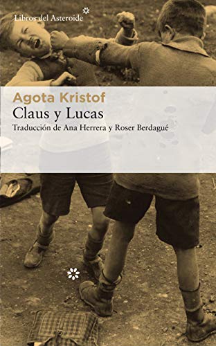 Claus y Lucas  de Agota Kristof