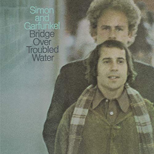 "Bridge Over Troubled Water" by Simon and Garfunkel