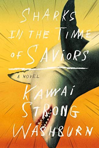 <i>Sharks in the Time of Saviors</i> by Kawai Strong Washburn