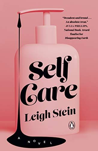 <i>Self Care</i>, by Leigh Stein
