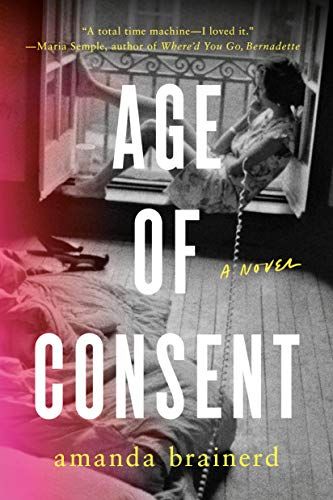 <i>Age of Consent</i>, by Amanda Brainerd