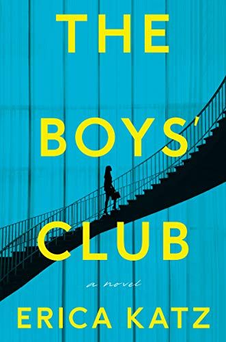 <i>The Boys’ Club</i>, by Erica Katz