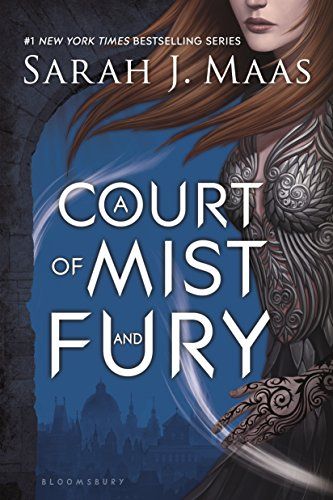 <i>A Court of Mist and Fury</i> by Sarah J. Maas