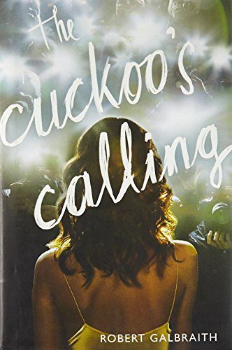 <i>The Cuckoo's Calling</i> by Robert Galbraith