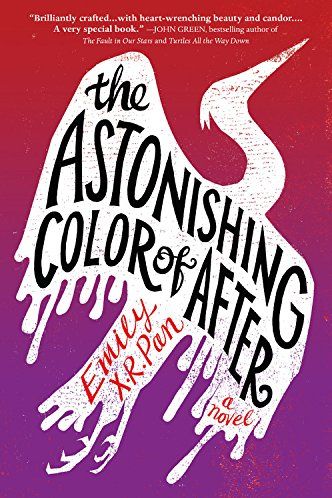 The Astonishing Color of After by Emily X.R. Pan (2018)