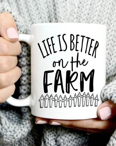 Life Is Better On The Farm Mug