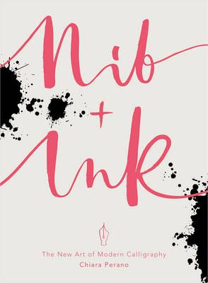 Nib + Ink, by Chiara Perano