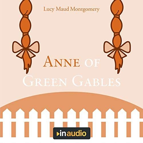 Anne of Green Gables by Lucy Maud Montgomery