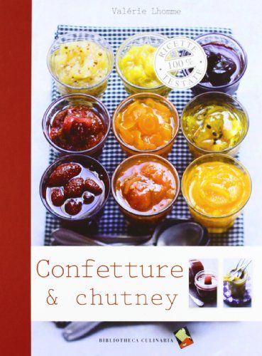 Il libro di ricette di confetture e chutney quattro stagioni