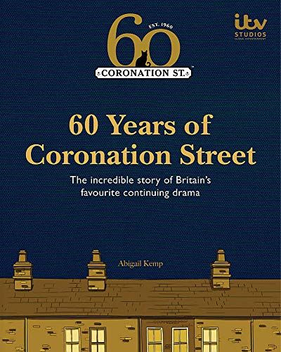 60 Jahre Coronation Street von Abigail Kemp