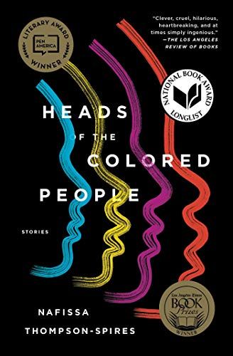 <i>Heads of the Colored People</i> by Nafissa Thompson-Spires