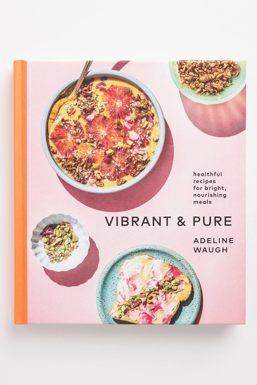 Vibrant & Pure: Healthful Recipes for Bright, Nourishing Meals