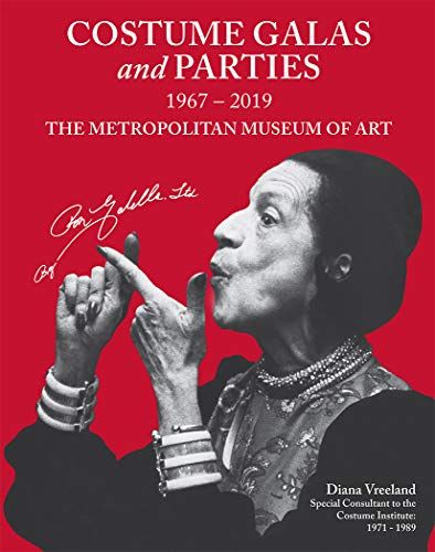 Costume Galas and Parties 1967-2019 The Metropolitan Museum of Art