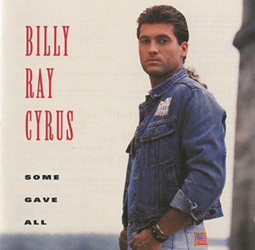 "Some Gave All," Billy Ray Cyrus