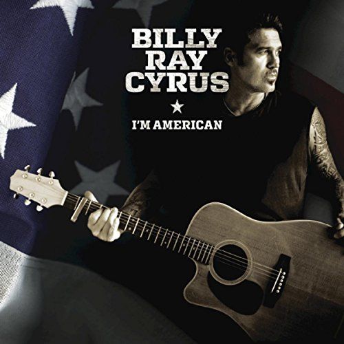"I'm American," Billy Ray Cyrus