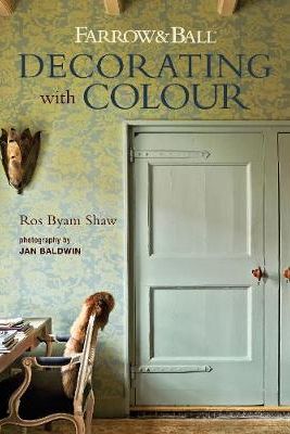 Farrow & Ball Decorating with Colour book