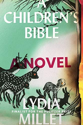 <i>A Children's Bible</i> by Lydia Millet