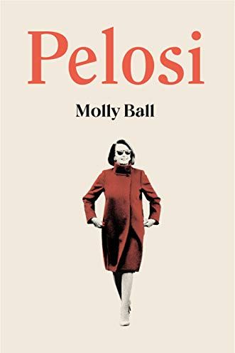 <i>Pelosi</i> by Molly Ball