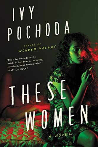 <i>These Women</i> by Ivy Pochoda
