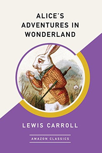 Alice's Adventures in Wonderland (Amazon Classics Edition)