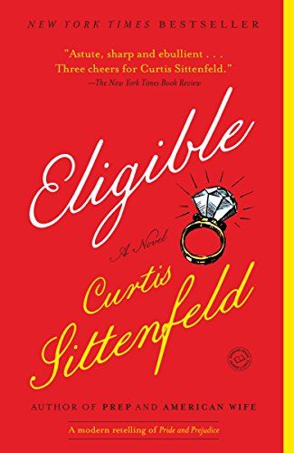 Eligible: A modern retelling of Pride and Prejudice (Austen Project Book 4)