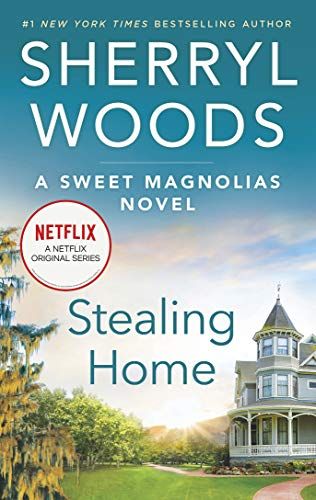 Stealing Home (A Sweet Magnolias Novel)
